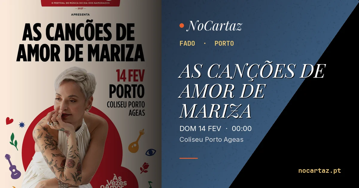Colizeu AS CANÇÕES DE AMOR DE MARIZA · dom 14 fev · Coliseu… · NoCartaz